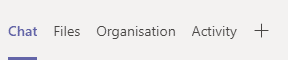 At the top of the screen next to Chat, Files, Organisation, and Activity
